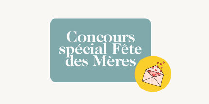 Concours spécial Fête des Mères : Écris la plus belle lettre pour ta maman 💌❤️